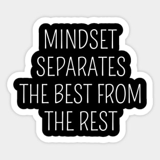 Mindset separates the best from the rest | Abundance mindset Sticker